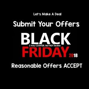 BLACK FRIDAY!!! I will accept any reasonable offer